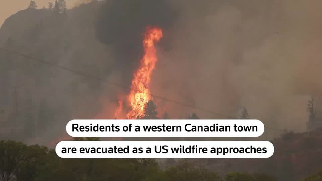 Evacuation order issued for western Canadian town as wildfire crosses ...