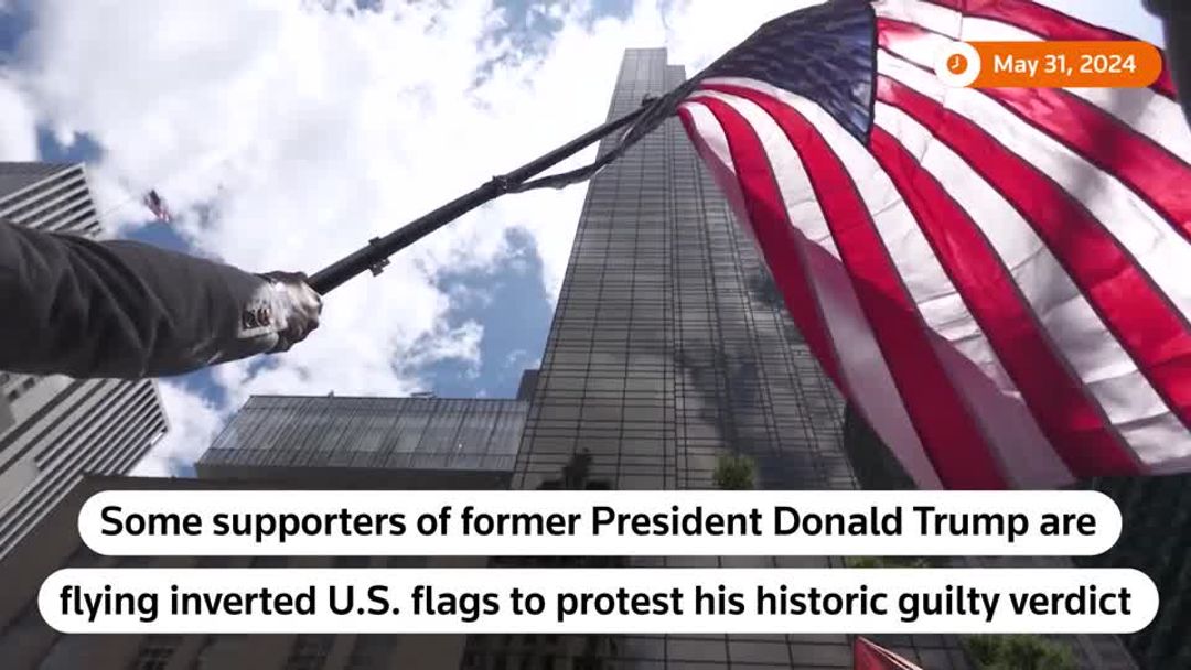 Trump supporters turn US flags upside down to protest guilty verdict ...