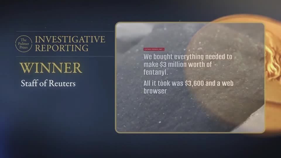Reuters wins Pulitzer for investigation of fentanyl trade